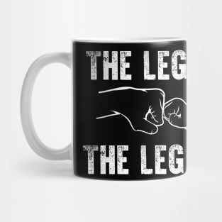 the legend and the legacy dad and son Mug